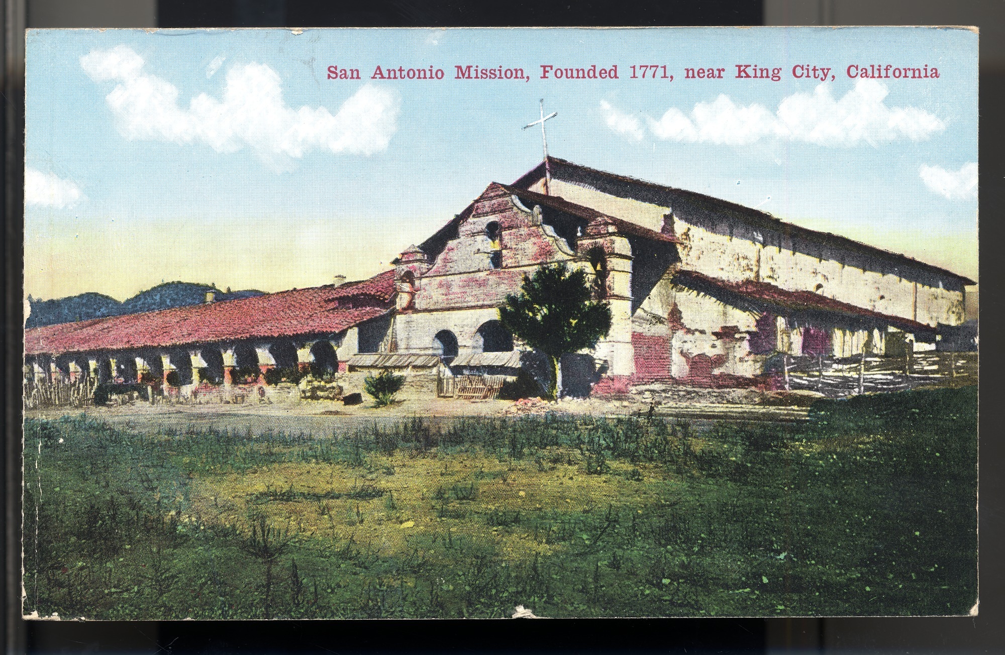 California Mission Colored Postcards 13 | California Missions Postcard 12 – San Antonio Mission, Founded 1771, near King City, California. Van Ornum Colorprint Company. 1908-1921. NMAH 1986.0639.0485.