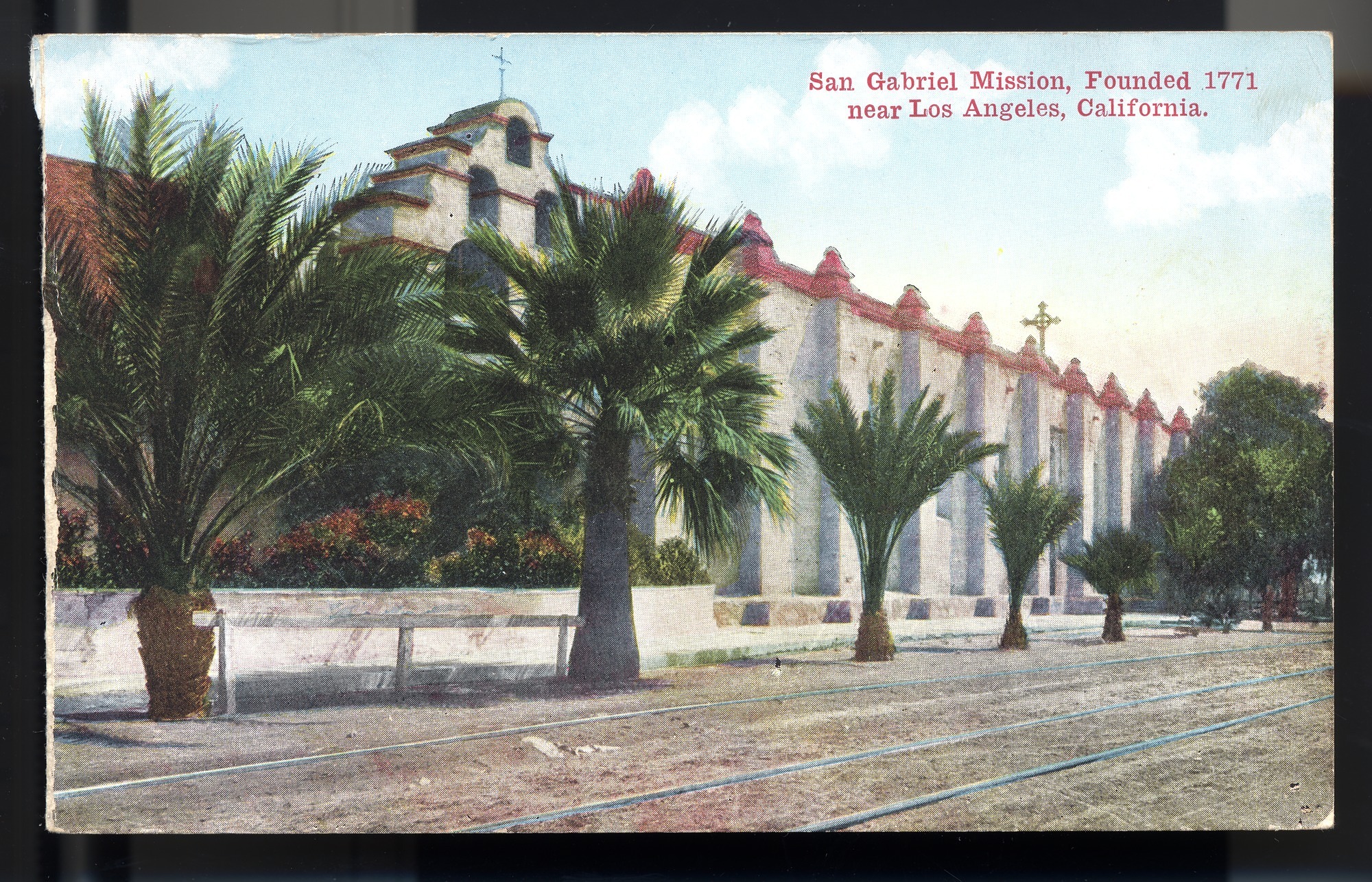California Mission Colored Postcards 15 | California Missions Postcard 14 – San Gabriel Mission, Founded 1771 near Los Angeles, California. Van Ornum Colorprint Company. 1908-1921. NMAH 1986.0639.0473.