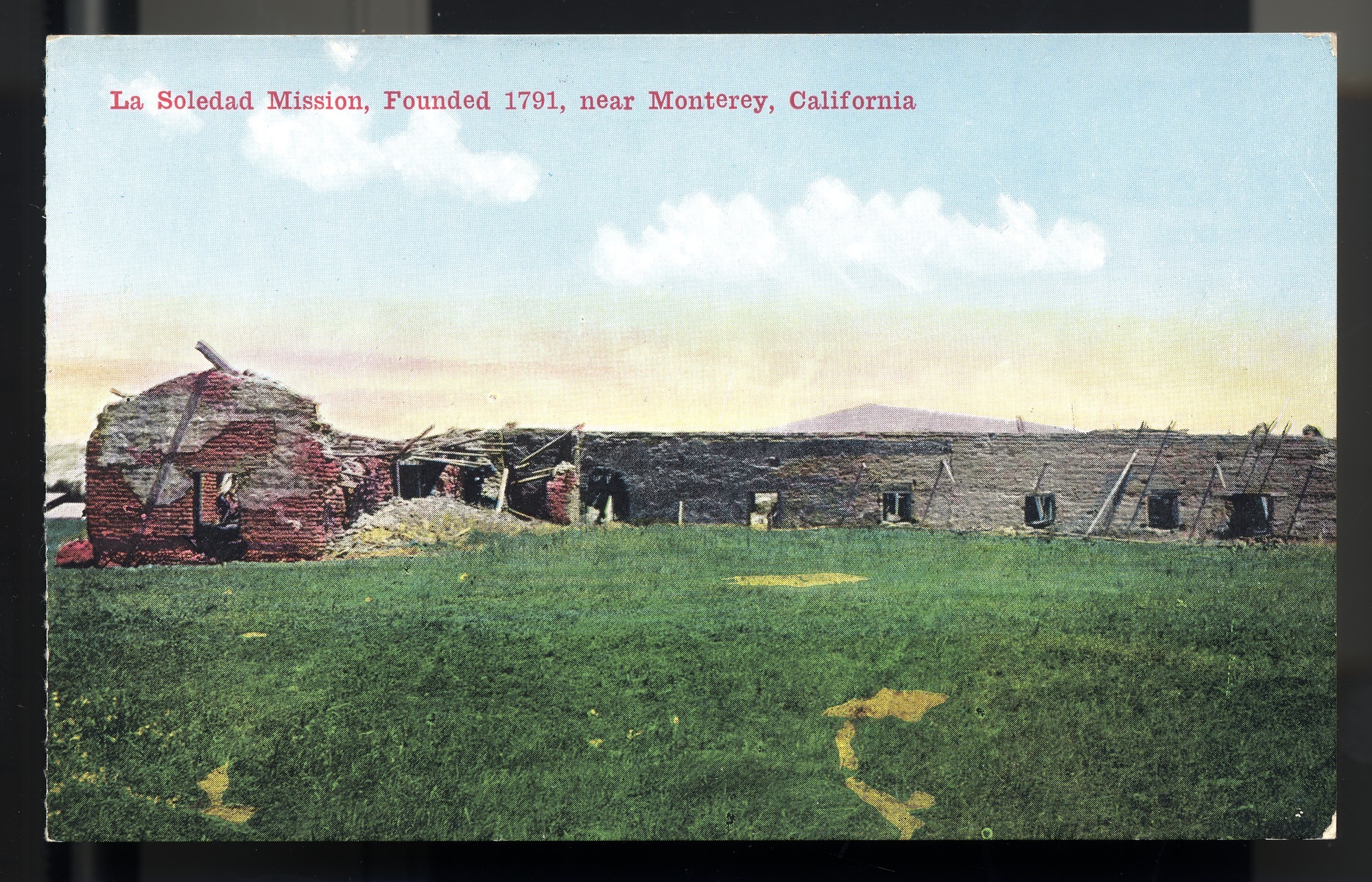 California Mission Colored Postcards 45 | California Missions Postcard 44 – La Soledad Mission, Founded 1791, near Monterey, California. Van Ornum Colorprint Company. 1908-1921. NMAH 1986.0639.0497.